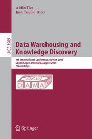 Cover of: Data Warehousing and Knowledge Discovery: 7th International Conference, DaWak 2005, Copenhagen, Denmark, August 22-26, 2005, Proceedings (Lecture Notes in Computer Science)