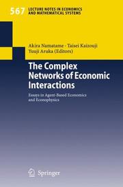 Cover of: The Complex Networks of Economic Interactions: Essays in Agent-Based Economics and Econophysics (Lecture Notes in Economics and Mathematical Systems)
