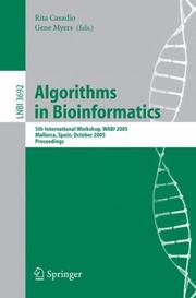 Cover of: Algorithms in Bioinformatics: 5th International Workshop, WABI 2005, Mallorca, Spain, October 3-6, 2005, Proceedings (Lecture Notes in Computer Science)