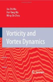 Cover of: Vorticity and Vortex Dynamics by J.-Z. Wu, H.-Y. Ma, M.-D. Zhou