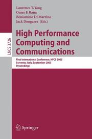 Cover of: High Performance Computing and Communications: First International Conference, HPCC 2005, Sorrento, Italy, September, 21-23, 2005, Proceedings (Lecture Notes in Computer Science)