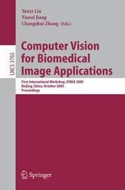 Computer Vision for Biomedical Image Applications by Tianzi Jiang