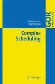 Cover of: Complex Scheduling (GOR-Publications)