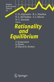 Cover of: Rationality and Equilibrium: A Symposium in Honor of Marcel K. Richter (Studies in Economic Theory)