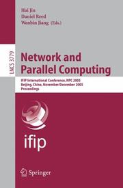 Cover of: Network and Parallel Computing: IFIP International Conference, NPC 2005, Beijing, China, November 30 - December 3, 2005, Proceedings (Lecture Notes in Computer Science)