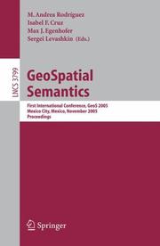 Cover of: GeoSpatial Semantics: First International Conference, GeoS 2005, Mexico City, Mexico, November 29-30, 2005, Proceedings (Lecture Notes in Computer Science)