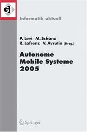 Cover of: Autonome Mobile Systeme 2005: 19. Fachgespräch Stuttgart, 8./9. Dezember 2005 (Informatik aktuell)