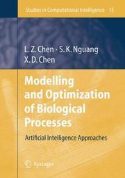 Modelling and optimization of biotechnological processes by Lei Zhi Chen, Sing Kiong Nguang, Xiao Dong Chen