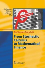 Cover of: From Stochastic Calculus to Mathematical Finance: The Shiryaev Festschrift