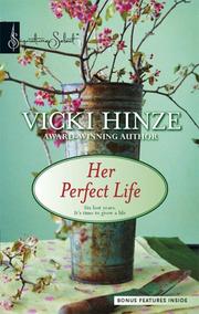 Cover of: Her Perfect Life (Signature Select) by Vicki Hinze