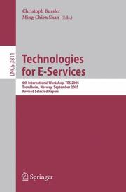 Cover of: Technologies for E-Services: 6th International Workshop, TES 2005, Trondheim, Norway, September 2-3, 2005, Revised Selected Papers (Lecture Notes in Computer Science)