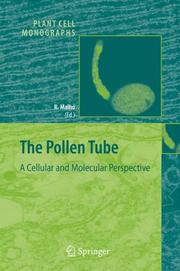 Cover of: The Pollen Tube : A Cellular and Molecular Perspective (Plant Cell Monographs) (Plant Cell Monographs)