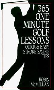 Cover of: 365 one-minute golf lessons: quick and easy stroke-saving tips and exercises
