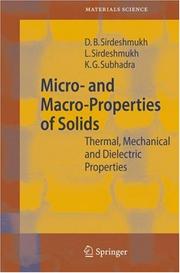 Cover of: Micro- and Macro-Properties of Solids: Thermal, Mechanical and Dielectric Properties (Springer Series in Materials Science)