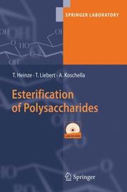 Cover of: Esterification of Polysaccharides (Springer Laboratory) by Thomas Heinze, Tim Liebert, Andreas Koschella