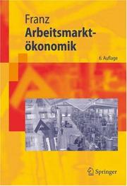 Cover of: Arbeitsmarktökonomik (Springer-Lehrbuch) by Wolfgang Franz