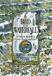 Cover of: The bird in the waterfall: a natural history of oceans, rivers and lakes
