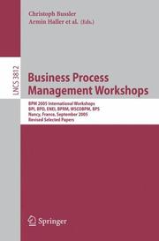 Cover of: Business Process Management Workshops: BPM 2005 International Workshops, BPI, BPD, ENEI, BPRM, WSCOBPM, BPS, Nancy, France, September 5, 2005. Revised ... Papers (Lecture Notes in Computer Science)