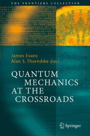 Cover of: Quantum Mechanics at the Crossroads by 