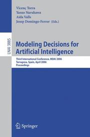 Cover of: Modeling Decisions for Artificial Intelligence: Third International Conference, MDAI 2006, Tarragona, Spain, April 3-5, 2006, Proceedings (Lecture Notes in Computer Science)