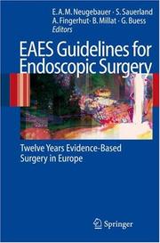 Cover of: EAES Guidelines for Endoscopic Surgery: Twelve Years  Evidence-Based  Surgery in Europe