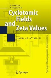 Cover of: Cyclotomic Fields and Zeta Values (Springer Monographs in Mathematics)