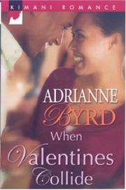 Cover of: When Valentines Collide (Kimani Romance) by Adrianne Byrd