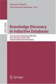 Cover of: Knowledge Discovery in Inductive Databases: 4th International Workshop, KDID 2005, Porto, Portugal, October 3, 2005, Revised Selected and Invited Papers (Lecture Notes in Computer Science)