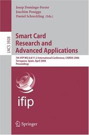 Cover of: Smart Card Research and Advanced Applications: 7th IFIP WG 8.8/11.2 International Conference, CARDIS 2006, Tarragona, Spain, April 19-21, 2006, Proceedings (Lecture Notes in Computer Science)