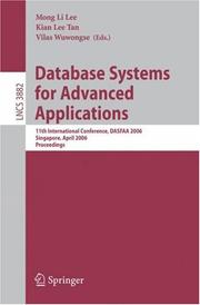 Cover of: Database Systems for Advanced Applications: 11th International Conference, DASFAA 2006, Singapore, April 12-15, 2006, Proceedings (Lecture Notes in Computer Science)