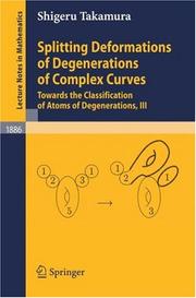 Splitting Deformations of Degenerations of Complex Curves by Shigeru Takamura