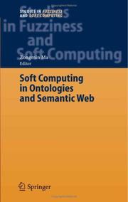 Cover of: Soft Computing in Ontologies and Semantic Web (Studies in Fuzziness and Soft Computing)