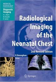 Cover of: Radiological Imaging of the Neonatal Chest (Medical Radiology / Diagnostic Imaging)