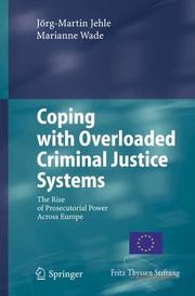 Cover of: Coping with Overloaded Criminal Justice Systems by Jörg-Martin Jehle, Marianne Wade