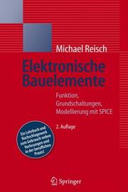 Cover of: Elektronische Bauelemente: Funktion, Grundschaltungen, Modellierung mit SPICE