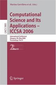 Cover of: Computational Science and Its Applications - ICCSA 2006: International Conference, Glasgow, UK, May 8-11, 2006, Proceedings, Part II (Lecture Notes in Computer Science)