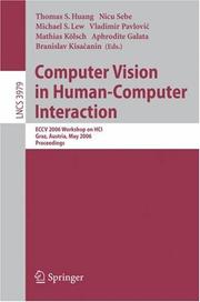 Cover of: Computer Vision in Human-Computer Interaction: ECCV 2006 Workshop on HCI, Graz, Austria, May 13, 2006, Proceedings (Lecture Notes in Computer Science)