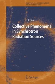 Cover of: Collective Phenomena in Synchrotron Radiation Sources: Prediction, Diagnostics, Countermeasures (Particle Acceleration and Detection)