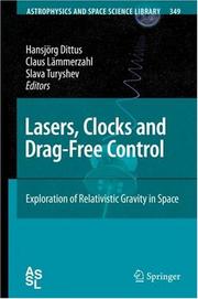 Cover of: Lasers, Clocks and Drag-Free Control: Exploration of Relativistic Gravity in Space (Astrophysics and Space Science Library)