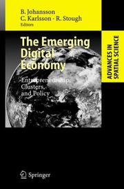 Cover of: The Emerging Digital Economy: Entrepreneurship, Clusters, and Policy (Advances in Spatial Science)