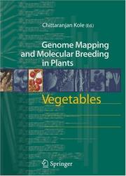 Cover of: Vegetables (Genome Mapping and Molecular Breeding in Plants) (Genome Mapping and Molecular Breeding in Plants) by Chittaranjan Kole