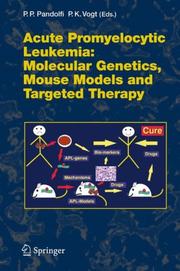 Cover of: Acute Promyelocytic Leukemia: Molecular Genetics, Mouse Models and Targeted Therapy (Current Topics in Microbiology and Immunology)