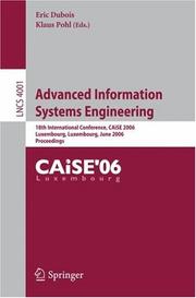 Cover of: Advanced Information Systems Engineering: 18th International Conference, CAiSE 2006, Luxembourg, Luxembourg, June 5-9, 2006, Proceedings (Lecture Notes in Computer Science)