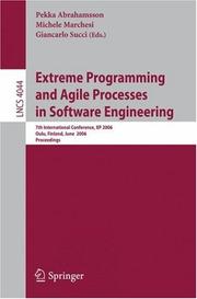 Cover of: Extreme Programming and Agile Processes in Software Engineering: 7th International Conference, XP 2006, Oulu, Finland, June 17-22, 2006, Proceedings (Lecture Notes in Computer Science)