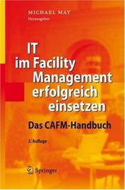 Cover of: IT im Facility Management erfolgreich einsetzen: Das CAFM-Handbuch