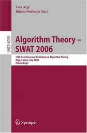 Cover of: Algorithm Theory - SWAT 2006: 10th Scandinavian Workshop on Algorithm Theory, Riga, Latvia, July 6-8, 2006, Proceedings (Lecture Notes in Computer Science)