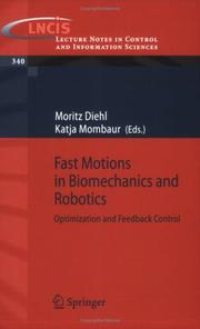 Cover of: Fast Motions in Biomechanics and Robotics: Optimization and Feedback Control (Lecture Notes in Control and Information Sciences)