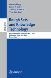 Cover of: Rough Sets and Knowledge Technology: First International  Conference, RSKT 2006, Chongquing, China, July 24-26, 2006, Proceedings (Lecture Notes in Computer Science)