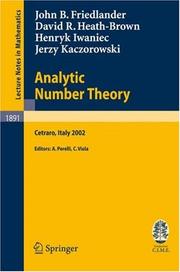 Cover of: Analytic Number Theory by J. B. Friedlander, D.R. Heath-Brown, H. Iwaniec, J. Kaczorowski
