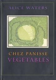 Chez Panisse vegetables by Alice Waters